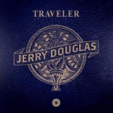 Jerry Douglas - Traveler (Japan) '2012