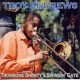 Troy Andrews - Trombone Shorty's Swingin' Gate '2002