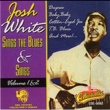 Josh White - Josh White Sings The Blues & Sings (Volume 1 & 2) '1995