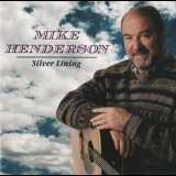 Mike Henderson - Silver Lining '1998