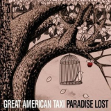 Great American Taxi - Paradise Lost '2011