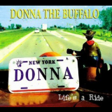 Donna The Buffalo - Life's A Ride '2005