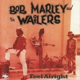 Bob Marley & The Wailers - Feel Alright '2004