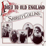 Shirley Collins - Adieu To Old England '1974