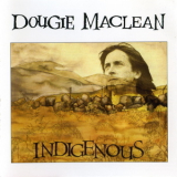 Dougie MacLean - Indigenous '1991