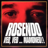 Rosendo -  Veo, Veo ... Mamoneo !! '2002