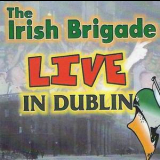 The Irish Brigade - Live In Dublin '2004