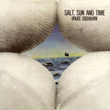 Bruce Cockburn - Salt, Sun And Time '1974
