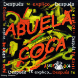 Abuela Coca - Despues Te Explico... '1998