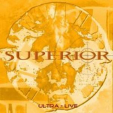 Superior - Ultra - Live (2CD) '2004