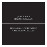 Junior Boys - Begone Dull Care '2009