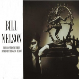Bill Nelson - The Love That Whirls (Diary Of A Thinking Heart) '1982