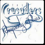 The Crusaders - Rhapsody And Blues '1980