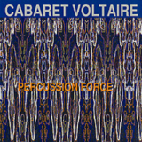 Cabaret Voltaire - Percussion Force '1991