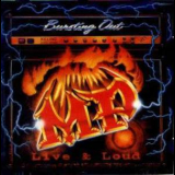 Mp - Bursting Out - Live & Loud '1999