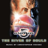 Christopher Franke - Babylon 5: The River Of Souls '1999
