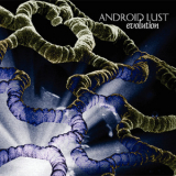 Android Lust - Evolution '1999