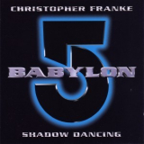 Christopher Franke - Babylon 5: Shadow Dancing '1997