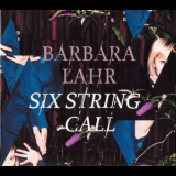 Barbara Lahr - Six String Call '2011