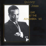 Quincy Jones - Live At The Alhambra '60 '1960