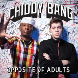 Chiddy Bang - The Opposite Of Adults [EP] '2010