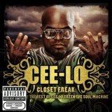 Cee-lo - Closet Freak: The Best Of Cee-lo Green The Soul Machine '2006