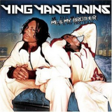 Ying Yang Twins - Me And My Brother '2003