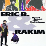 Eric B. & Rakim - Don't Sweat The Technique '1992