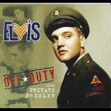 Elvis Presley - Off Duty With Private Presley '2010