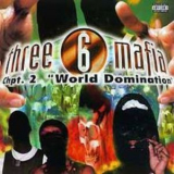 Three 6 Mafia - Chpt. 2: World Domination '1997