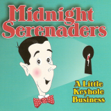 Midnight Serenaders - A Little Keyhole Business '2013