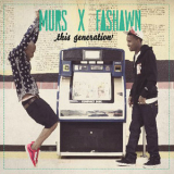 Murs & Fashawn - This Generation '2012