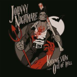 Johnny Nightmare - Kicking Satan Out Of Hell '2011