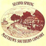 Matthews Southern Comfort - Second Spring '1970