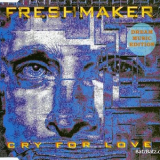 Freshmaker - Cry For Love (CDM) '1996