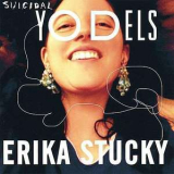 Erika Stucky - Suicidal Yodels '2007