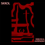 Skrol - Heretical Antiphony '1999