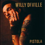 Willy Deville - Pistola '2008