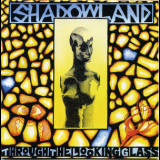 Shadowland - Through The Looking Glass '1997