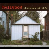 Hellwood - Chainsaw Of Life '2006