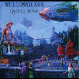 Willowglass - The Dream Harbour '2013