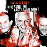 Scooter - Who's Got The Last Laugh Now? '2005
