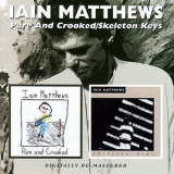 Iain Matthews - Pure and Crooked / Skeleton Keys '1990