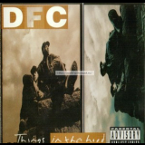 Dfc - Things In Tha Hood '1994