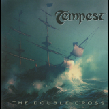 Tempest - The Double Cross '2006