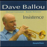 Dave Ballou - Insistence '2007