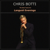 Chris Botti - The Best Tunes For Languid Evenings '2010