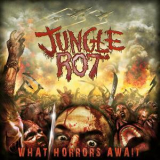 Jungle Rot - What Horrors Await '2009