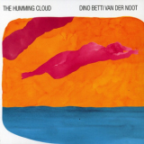 Dino Betti Van Der Noot - The Humming Cloud '2007