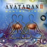 Sahil Jagtiani - Avataran 2: Mantra Vibes '2003